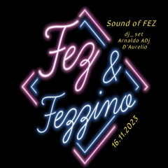 ADj for Fez&Fezzino - 16.11.2023