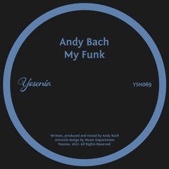 PREMIERE: Andy Bach - My Funk [Yesenia]