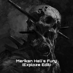 Merikan - Hell's Fury (EXPLOZE EDIT)