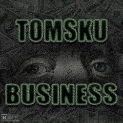 Tomsku - Business (Basetronic Kick Edit)
