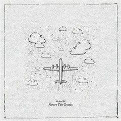Michael FK - Above The Clouds
