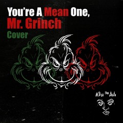 You're A Mean One, Mr. Grinch - Cover