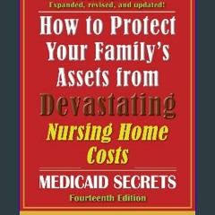 <PDF> ✨ How to Protect Your Family's Assets from Devastating Nursing Home Costs: Medicaid Secrets