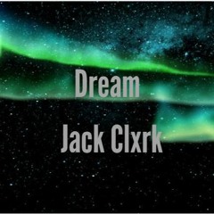 DREAM - Jack Clxrk
