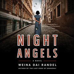 Get EBOOK ✅ Night Angels: A Novel by  Weina Dai Randel,Angela Lin,Jesse Vilinsky,Feod