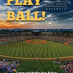 Get [KINDLE PDF EBOOK EPUB] Play Ball! The Story of Little League Baseball by  Lance