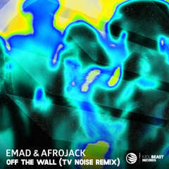 AFROJACK, Emad - Off The Wall (TV Noise Remix)
