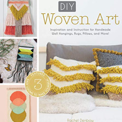 [Download] KINDLE 💓 DIY Woven Art: Inspiration and Instruction for Handmade Wall Han
