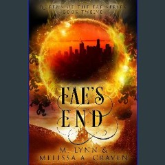 Ebook PDF  📖 Fae's End (Queens of the Fae Book 12) Read Book