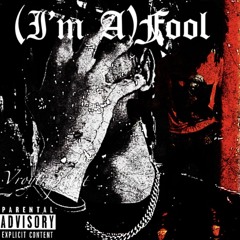 (Im A)Fool