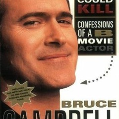 Read/Download If Chins Could Kill: Confessions of a B Movie Actor BY : Bruce Campbell