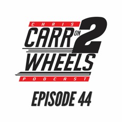 Episode 44 - FINAL "Ask Carr Anything"