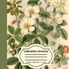 eBook read Composition Notebook: Vintage Botanical Illustration Cover, College-R
