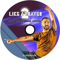 LIKE A PRAYER 2 ( DJ Kouki FD )