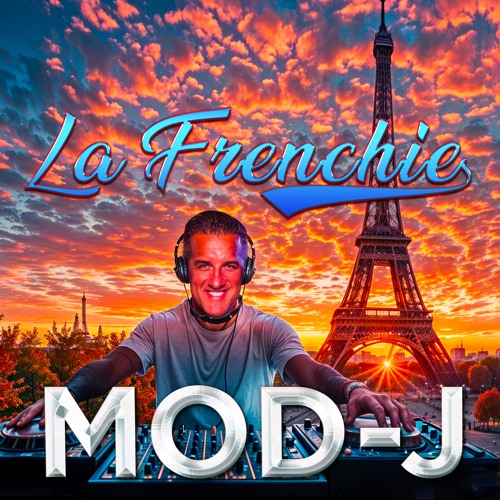 LA FRENCHIE Mix by Mod-j 🇫🇷  Chansons Françaises