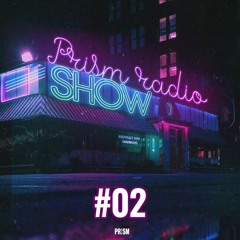 PRISM Radio Show EP #02