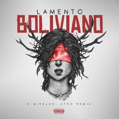 Enanitos Verdes - Lamento Boliviano (C-Mireles Afro Remix) ¡FREE DOWNLOAD!