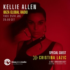 Cristina Lazic x Kellie Allen live from Ibiza Global Radio, 25 July 2023