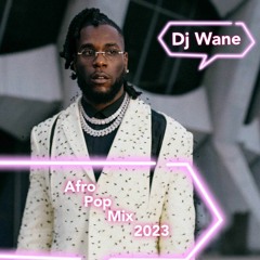 Afro Pop Mix Dj wane 2023
