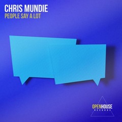 Chris Mundie - People Say A Lot (Extended Mix) [OUT NOW - Links in Description]
