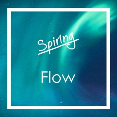 Spiring - Flow [Free Download] No Copyright Music