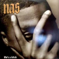NAS - LIFE'S A BITCH (REMIX) &77&
