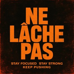 Ne Lâche Pas