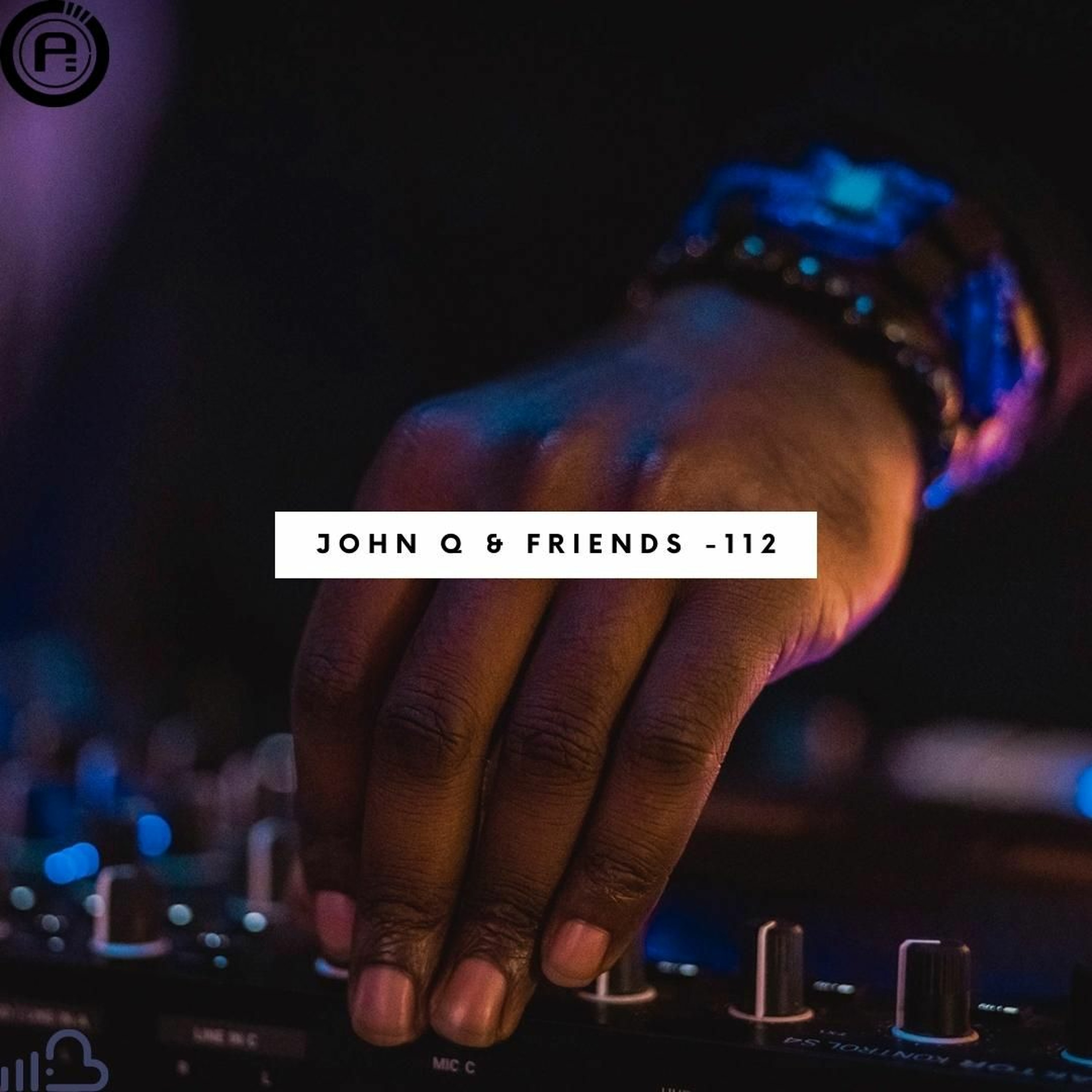 John Q & Friends - Episode 112 (Only Good Vibes & love for the end of 2022) episode artwork
