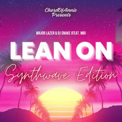 Major Lazer - Lean On (ChordOfAnnie Remix)