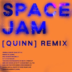 Space Jam - (OneMoreQuinn Remix)