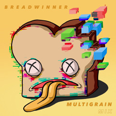 Multigrain Vol. 1 (45 minutes of unreleased bread)