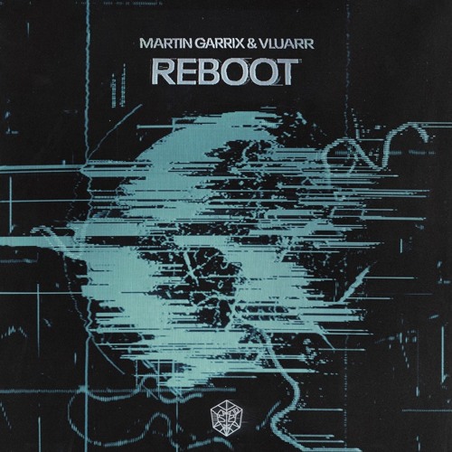 Martin Garrix & Vluarr - Reboot