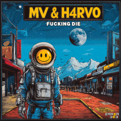 MV & H4RVO - Fucking Die [ERROR 303]