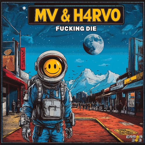 MV & H4RVO - Fucking Die [ERROR 303]