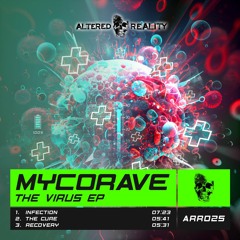 ARR025 Mycorave - The Virus EP OUT NOW!!!