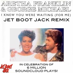 George Michael & Aretha Franklin - I Knew You Were Waiting (Jet Boot Jack Remix) DOWNLOAD!