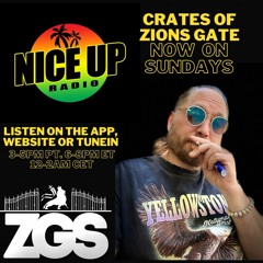 CRATES OF ZIONS GATE 7-16-23 NICE UP RADIO - New Reggae Dancehall HipHop Afrobeats DJ ELEMENT
