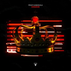 PRCHT & Nexovila - Kingdom (OUT NOW)