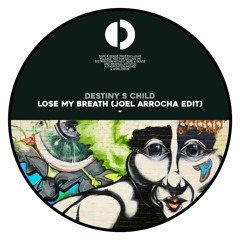 Destiny´s Child - Lose My Breath (Joel Arrocha EDIT) FREE DOWNLOAD