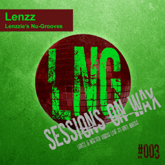 #003 - Lenzzie's Nu-Grooves Sessions on Wax - Walter Vooys & Lenzz Live at Unit Breda