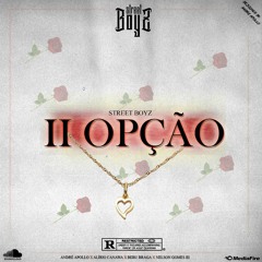Street Boyz- II Opção (Reggaeton)