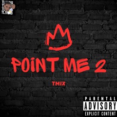Point Me 2 Tmix