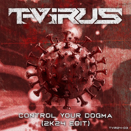 T-Virus - Control Your Dogma (2k24 HT Edit) | FREE DOWNLOAD