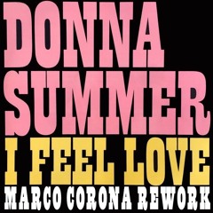 Donna Summer "I Feel Love" (Marco Corona Rework)