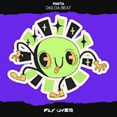 Dig Da Beat - Original  [Purple Fly Records]