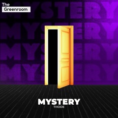THODE - Mystery | The Greenroom