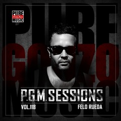 P.G.M. SESSIONS 118 with FELO RUEDA