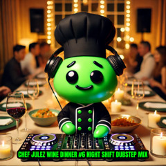Wine Dinner #6 (Night Shift)(Dubstep Mix)