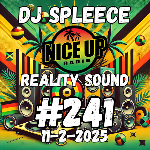#241 DJ Spleece (Reality Sound) 11-02-25
