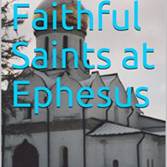 READ PDF 📦 To the Faithful Saints at Ephesus by  Philip Dampier [EBOOK EPUB KINDLE P
